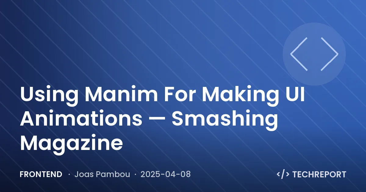 Using Manim For Making UI Animations — Smashing Magazine