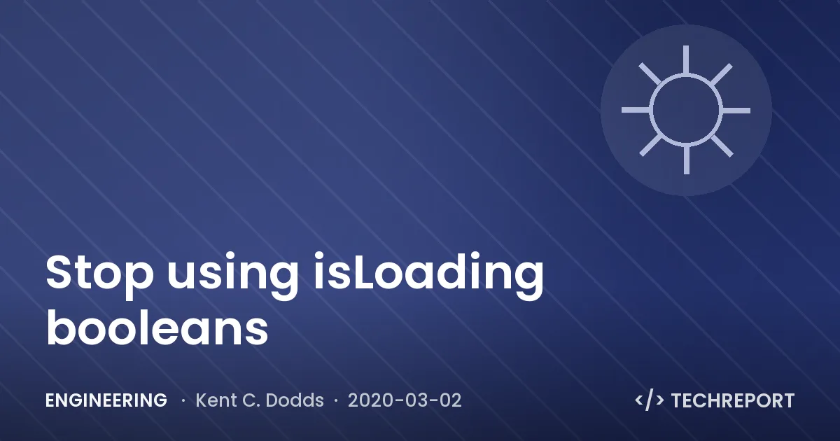 Stop using isLoading booleans