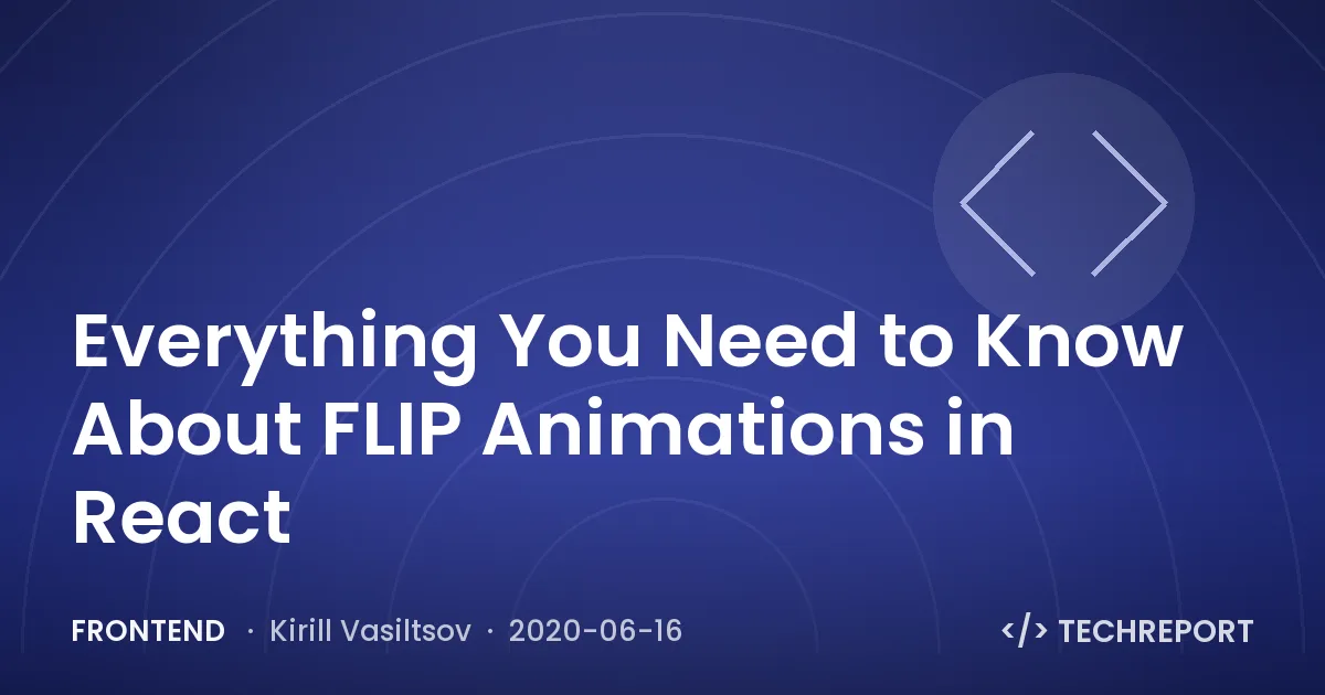 Frontend — Everything You Need to Know About FLIP Animations in React