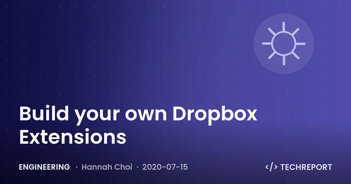 Engineering — Build your own Dropbox Extensions